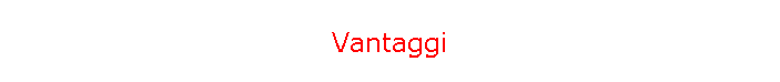 Vantaggi